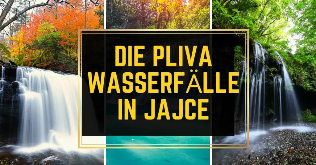 Eine der schönsten Wasserfälle - die Pliva Wasserfälle in Jajce